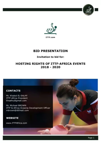 BID PRESENTATION  Invitation to bid for:  HOSTING RIGHTS OF ITTF-AFRICA EVENTS  2018 - 2020