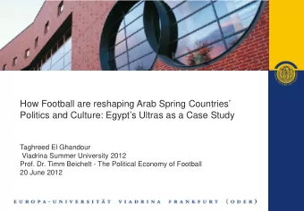 How Football are reshaping Arab Spring Countries  Politics and Culture: Egypts Ultras as a