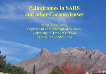 Palindromes in SARS and other Coronaviruses  Ming-Ying Leung  Department of Mathematical Sciences
