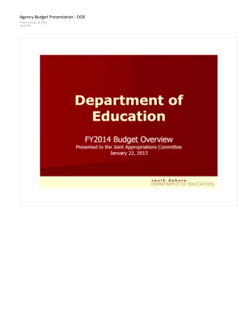 Agency Budget Presentation - DOE  Friday, January 18, 2013  12:30 PM south dakota  DEPARTMENT OF