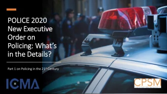 in  in the Details? Part 1 on Policing in the 21 st Century  W. Craig Hartley,  Thomas  Chief