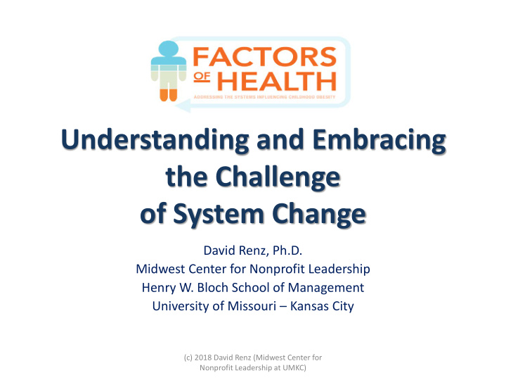 understanding and embracing the challenge of system change