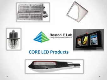 CORE LED Products  Partner Company Profile  Establishment: 1967  Sales Volume (2010): USD 13