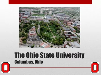 The Ohio State University  Columbus, Ohio  Academics  3 rd largest university in the  United