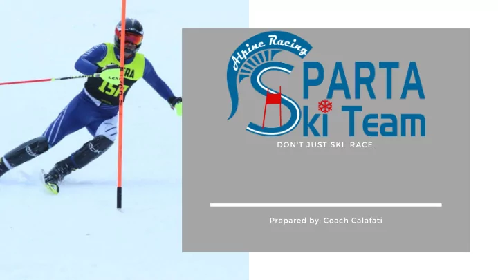 don t just ski race prepared by coach calafati