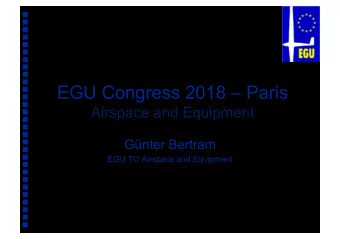 EGU Congress 2018  Paris  Airspace and Equipment  Gnter Bertram  EGU TO Airspace and Equipment