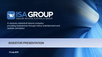 INVESTOR PRESENTATION  15 July 2019  DISCLAIMER  This document dated 30/4/19 has been prepared by