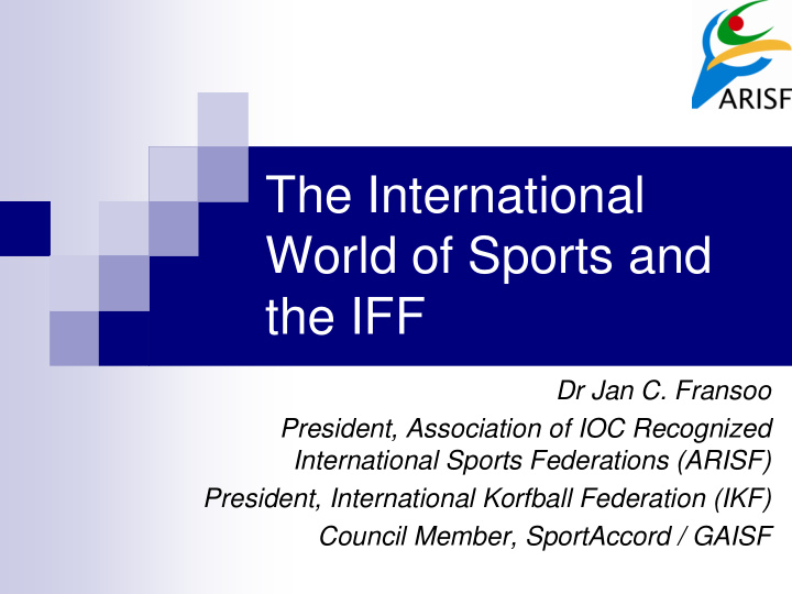 the international world of sports and the iff