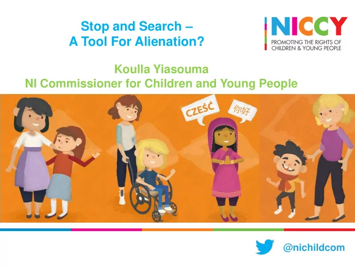 stop and search a tool for alienation