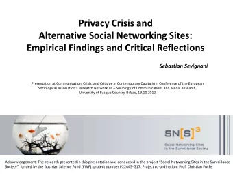 Privacy Crisis and  Alternative Social Networking Sites:  Empirical Findings and Critical