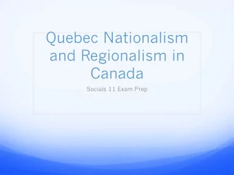 Quebec Nationalism  and Regionalism in  Canada  Socials 11 Exam Prep  In the beginning  From
