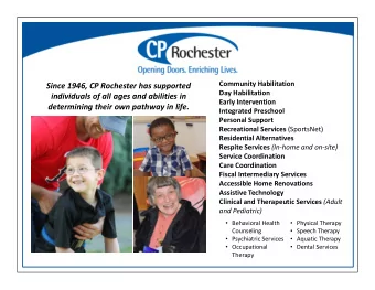 Since 1946, CP Rochester has supported Day Habilitation individuals of all ages and abilities in