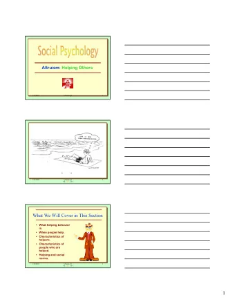 1  Prosocial Behavior  Actions that benefit others but do not  have obvious benefits for the person