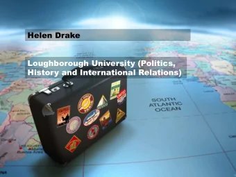 Helen Drake  Loughborough University (Politics,  History and International Relations) Student  P E
