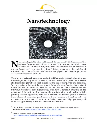 N anotechnology is the science of the small; the very small. 2 It is the manipulation  and