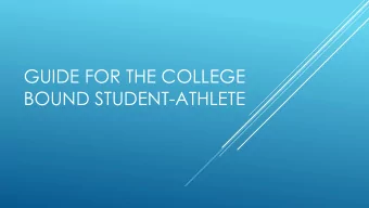 GUIDE FOR THE COLLEGE  BOUND STUDENT-ATHLETE  Junior College  two-year institutions (Over 500