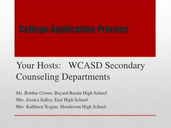 College Application Process  Your Hosts:   WCASD Secondary  Counseling Departments  Ms. Bobbie
