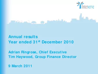 Annual results Year ended 31 st December 2010  Adrian Ringrose, Chief Executive  Tim Haywood, Group