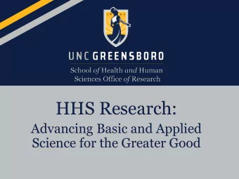 HHS Research:  Advancing Basic and Applied  Science for the Greater Good  Overview  What is