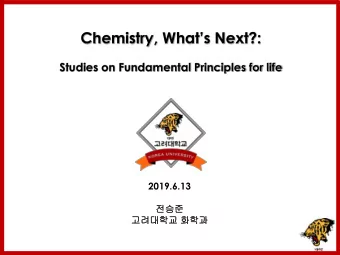 Chemistry, Whats Next?:  Studies on Fundamental Principles for life  2019.6.13