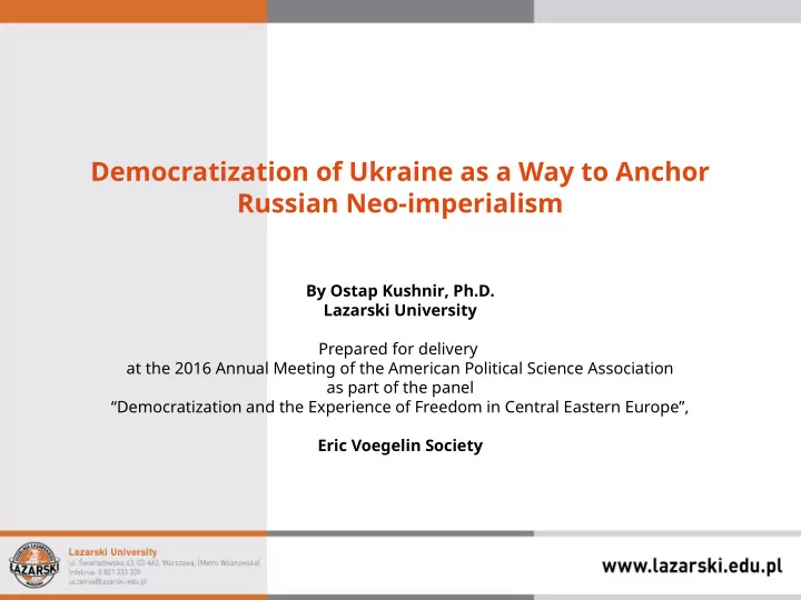 democratization of ukraine as a way to anchor russian neo
