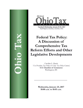 Ohio Tax  Federal Tax Policy:  A Discussion of  Comprehensive Tax  Reform Efforts and Other