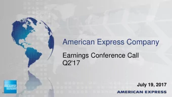 American Express Company  Earnings Conference Call  Q2'17  July 19, 2017  2016-2017 Priorities