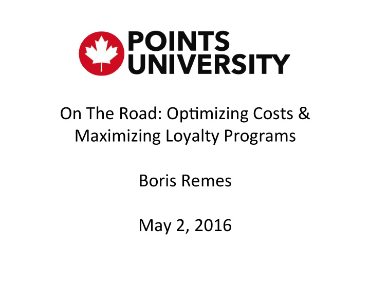 on the road op mizing costs maximizing loyalty programs