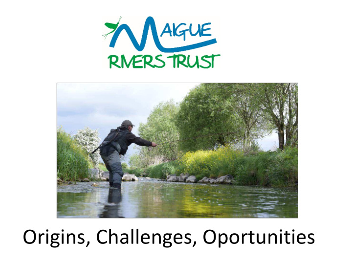 origins challenges oportunities august 2014 in stream