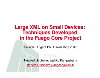 Large XML on Small Devices:  Large XML on Small Devices:  Techniques Developed  Techniques