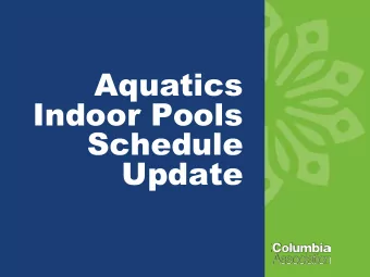 Aquatics  Indoor Pools  Schedule  Update  What is  Our  Goal?   Improve Clippers experience by