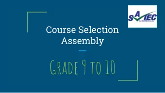 Grade 9 to 10  Graduation Requirements  18 Compulsory + 12 Elective = 30 Credits  Successful