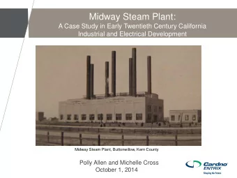 Midway Steam Plant:  A Case Study in Early Twentieth Century California  Industrial and Electrical