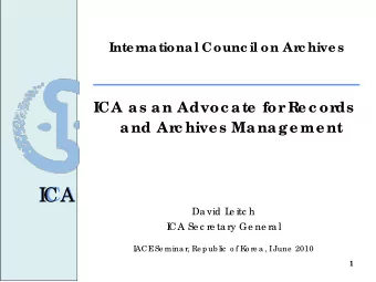 ICA  I  CA  Da vid L  e itc h  I  CA Se c re ta ry Ge ne ra l  I  ACE  Se mina r, Re pub lic  o f K