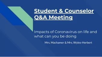 Student &amp; Counselor  Q&amp;A Meeting  Impacts of Coronavirus on life and  what can you be doing