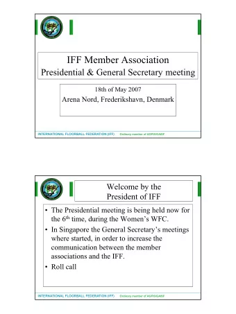 IFF Member Association  Presidential &amp; General Secretary meeting  18th of May 2007  Arena Nord,