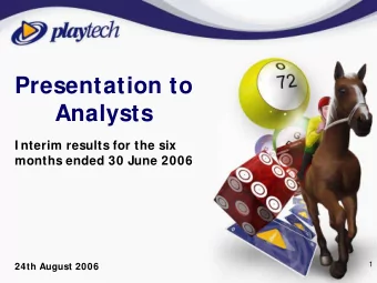 Presentation to  Analysts  I nterim results for the six  months ended 30 June 2006  1  24th August
