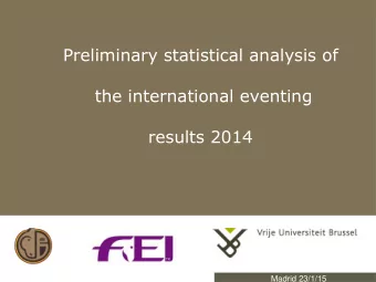 Preliminary statistical analysis of  the international eventing  results 2014  Madrid 23/1/15