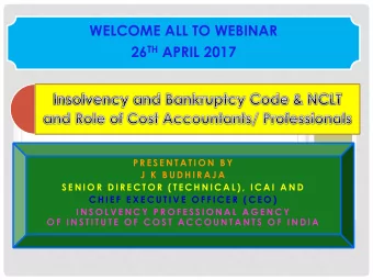 26 TH APRIL 2017  P R E S E N T A T I O N  B Y  J  K  B U D H I R A J A  S E N I O R  D I R E C T O