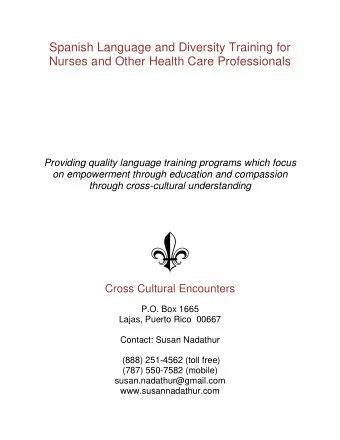Spanish Language and Diversity Training for  Nurses and Other Health Care Professionals  Providing