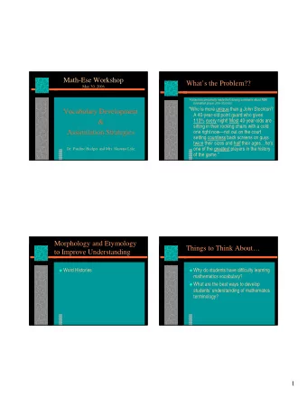 Math-Ese Workshop  Whats the Problem??  May 30, 2006  A television personality made the