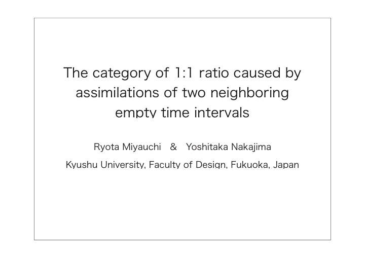 the category of 1 1 ratio caused by assimilations of two