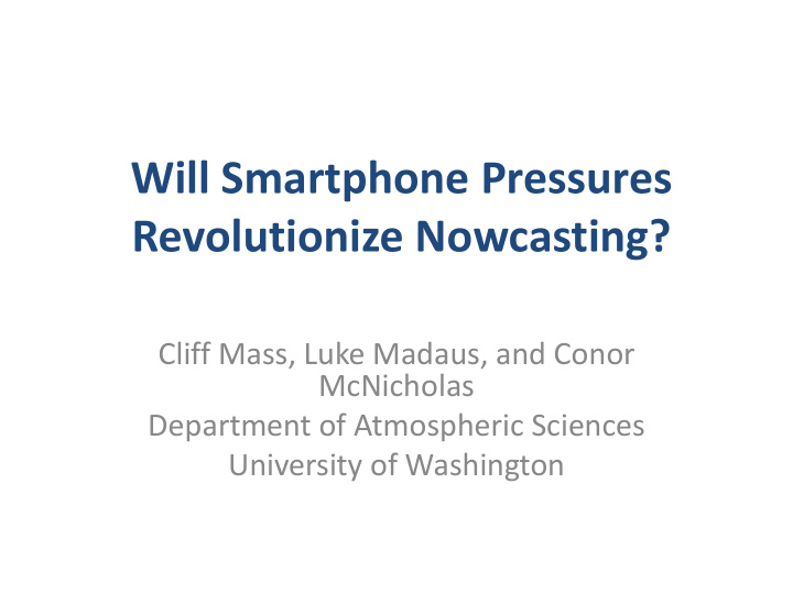 will smartphone pressures revolutionize nowcasting