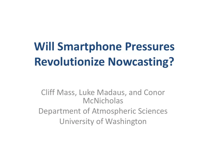 will smartphone pressures revolutionize nowcasting