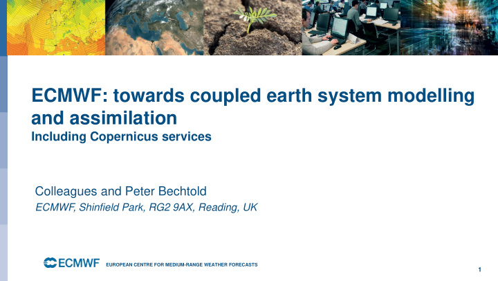 ecmwf towards coupled earth system modelling and