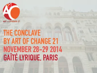 THE CONCLAVE  BY ART OF CHANGE 21  NOVEMBER 28-29 2014  GAT LYRIQUE, PARIS  2  ART OF CHANGE 21
