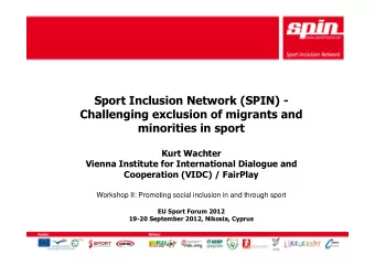 Sport Inclusion Network (SPIN) -  Challenging exclusion of migrants and  minorities in sport  Kurt