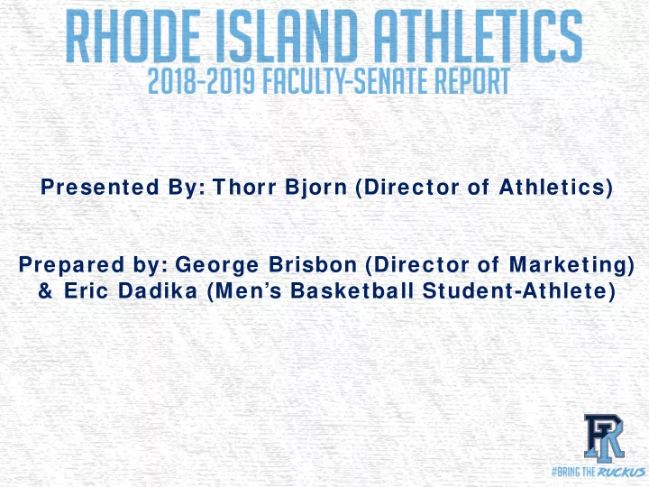 presented by thorr bjorn director of athletics prepared