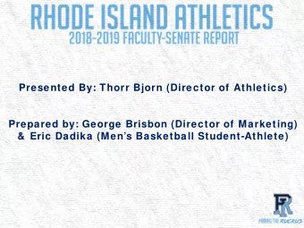 Presented By: Thorr Bjorn (Director of Athletics)  Prepared by: George Brisbon (Director of