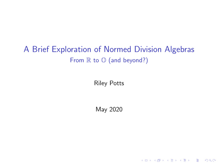 a brief exploration of normed division algebras